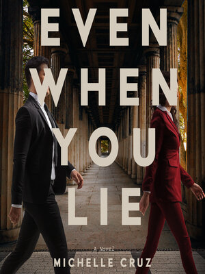 cover image of Even When You Lie
